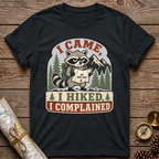 I hiked I Complained T-Shirt