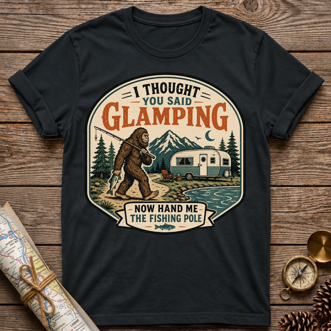 Bigfoot I Thought You Said Glamping T-Shirt