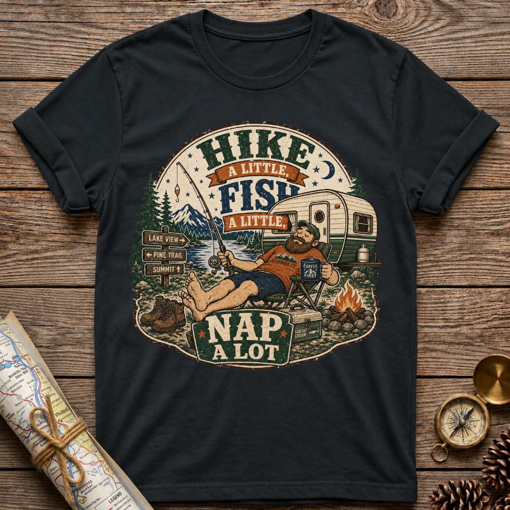 Hike A Little, Fish A Little T-Shirt