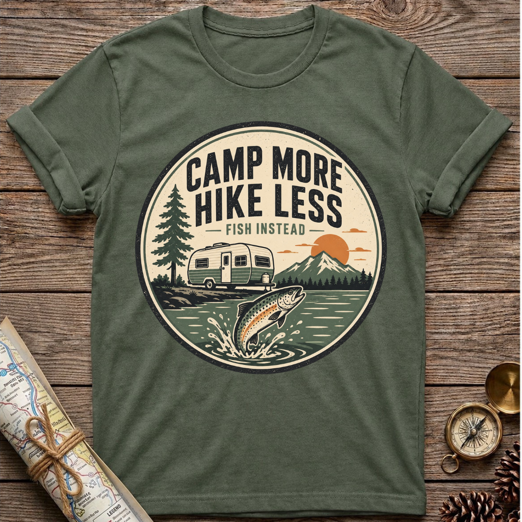 Camp More Hike Less T-Shirt