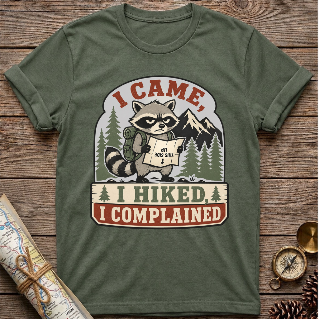 I hiked I Complained T-Shirt