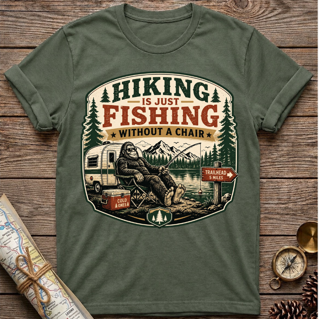 Hiking Is Just Fishing Wthout A Chair T-Shirt
