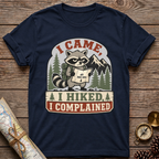 I hiked I Complained T-Shirt
