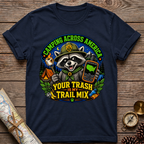 Your Trash Is My Trail Mix T-Shirt