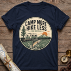 Camp More Hike Less T-Shirt