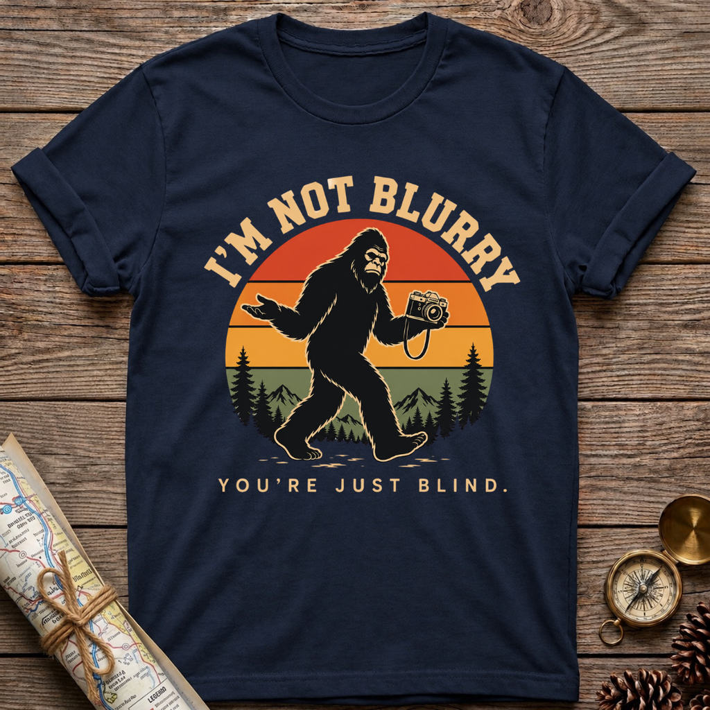 I'm Not Blurry Bigfoot T-Shirt