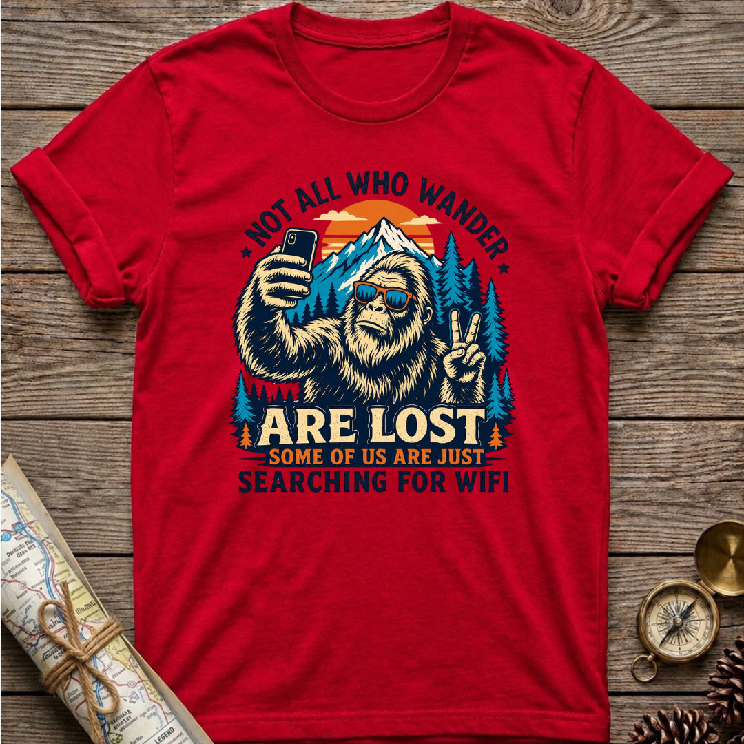 Bigfoot Not All Who Wander T-Shirt