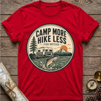 Camp More Hike Less T-Shirt