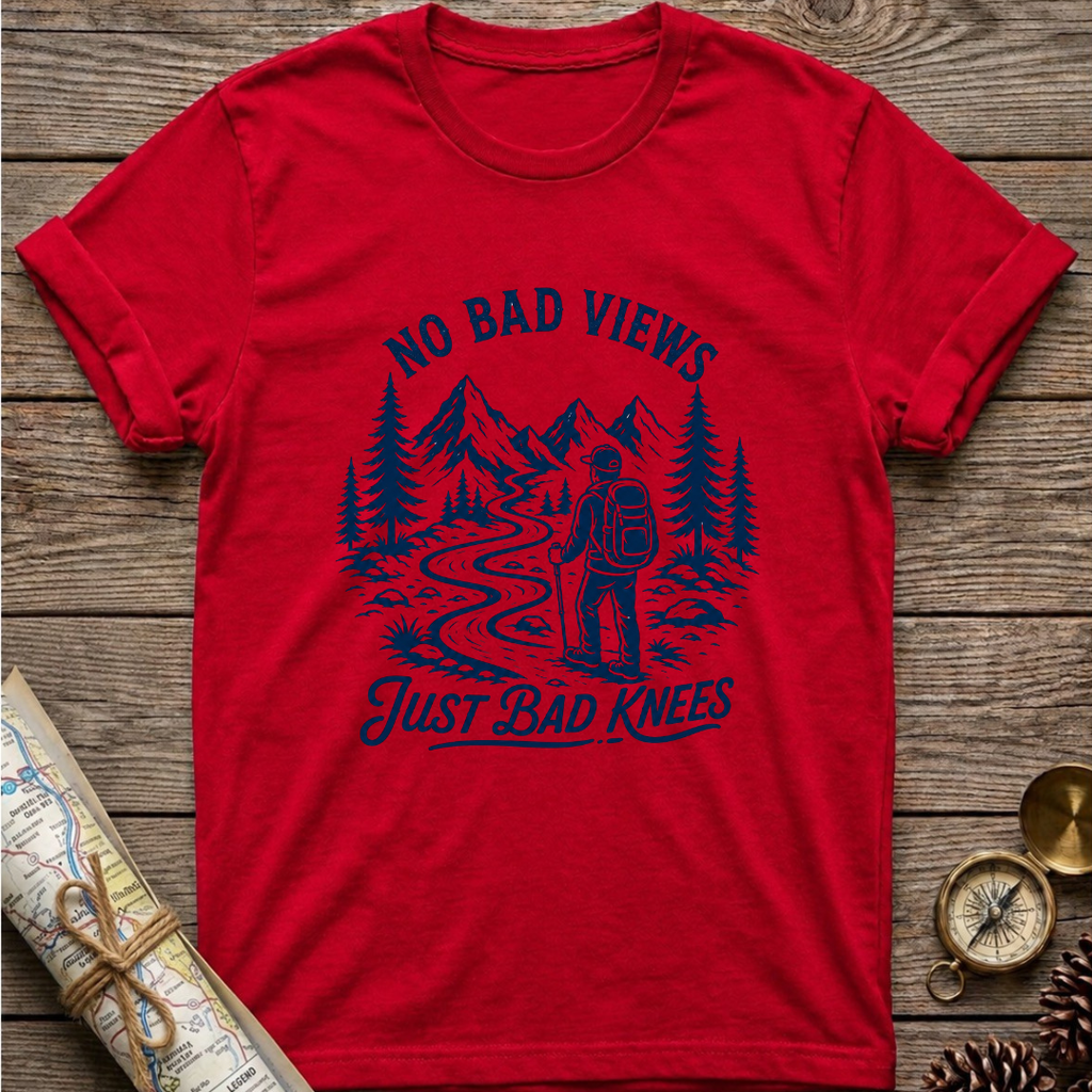 No Bad Views Just Bad Knees T-Shirt