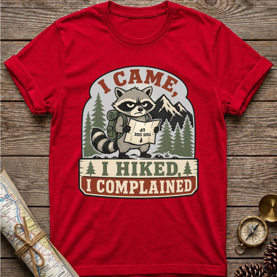 I hiked I Complained T-Shirt