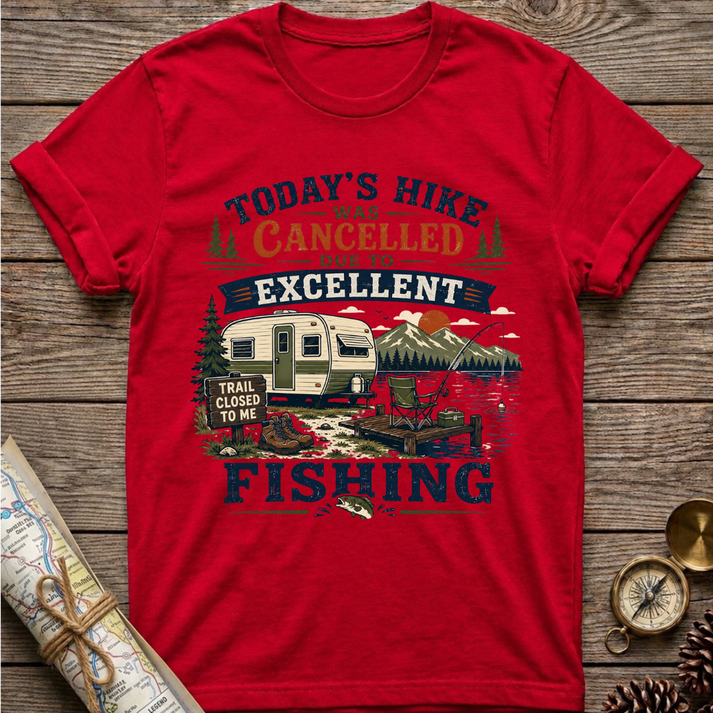 Today's Hike Was Cancelled T-Shirt