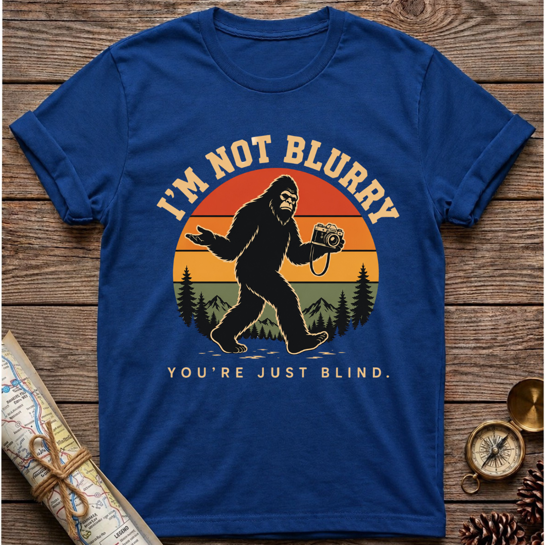 I'm Not Blurry Bigfoot T-Shirt