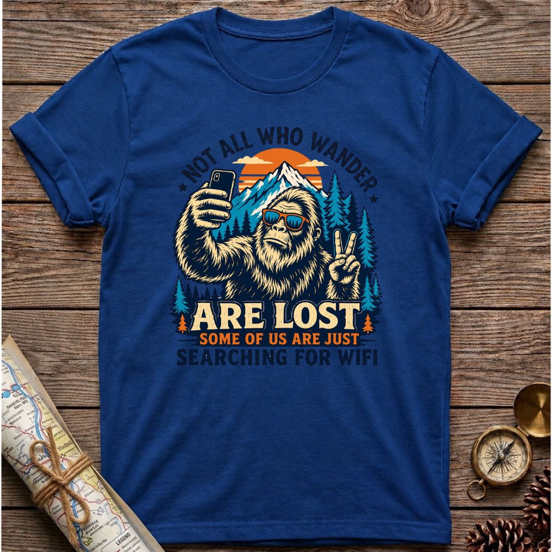 Bigfoot Not All Who Wander T-Shirt