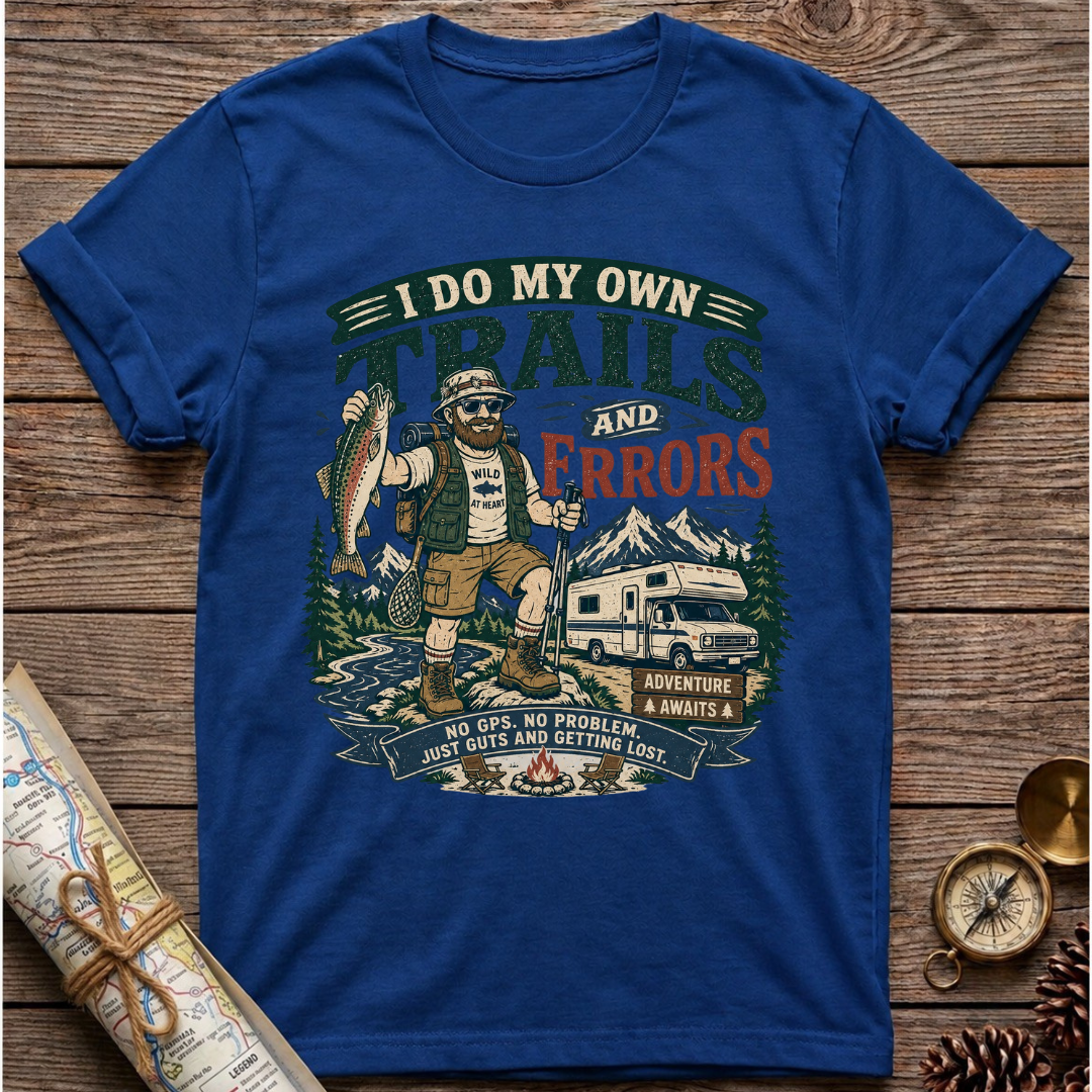I Do My Own Trails T-Shirt