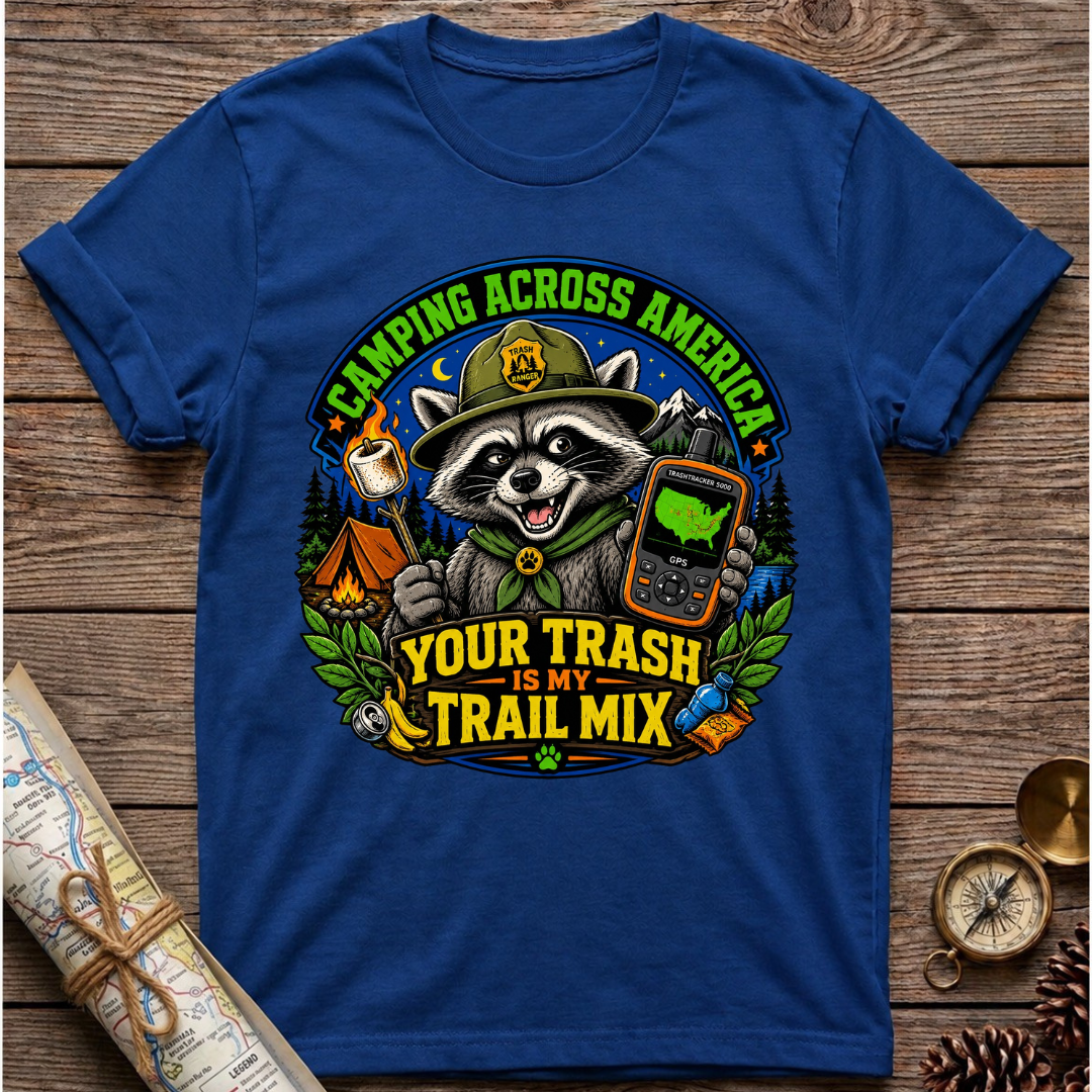 Your Trash Is My Trail Mix T-Shirt