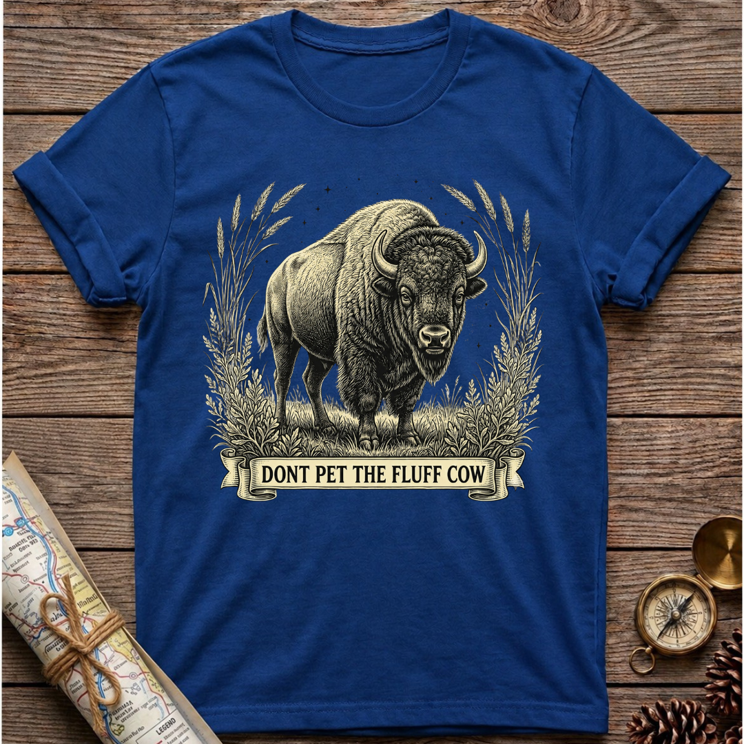 Dont Pet The Fluffy Cow T-Shirt