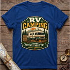 Rv Camping "Are We There Yet" T-Shirt