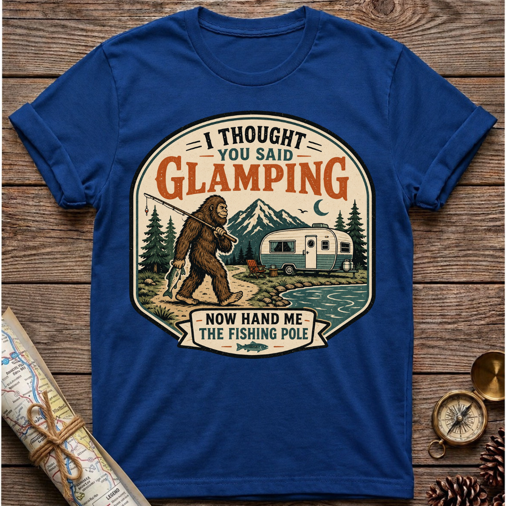Bigfoot I Thought You Said Glamping T-Shirt