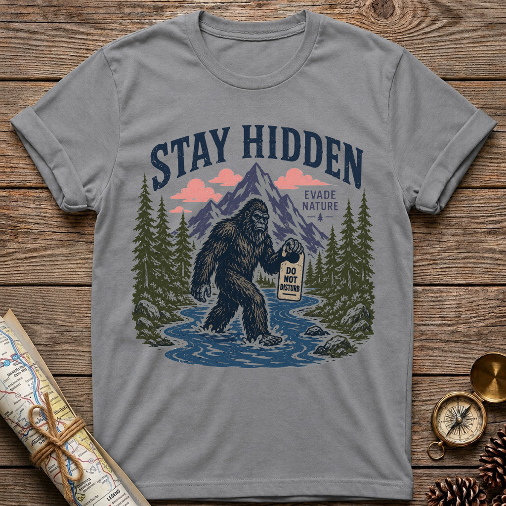 Bigfoot Stay Hidden T-Shirt