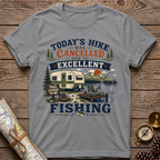 Today's Hike Was Cancelled T-Shirt
