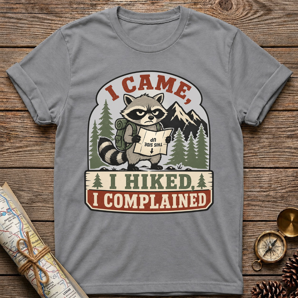 I hiked I Complained T-Shirt