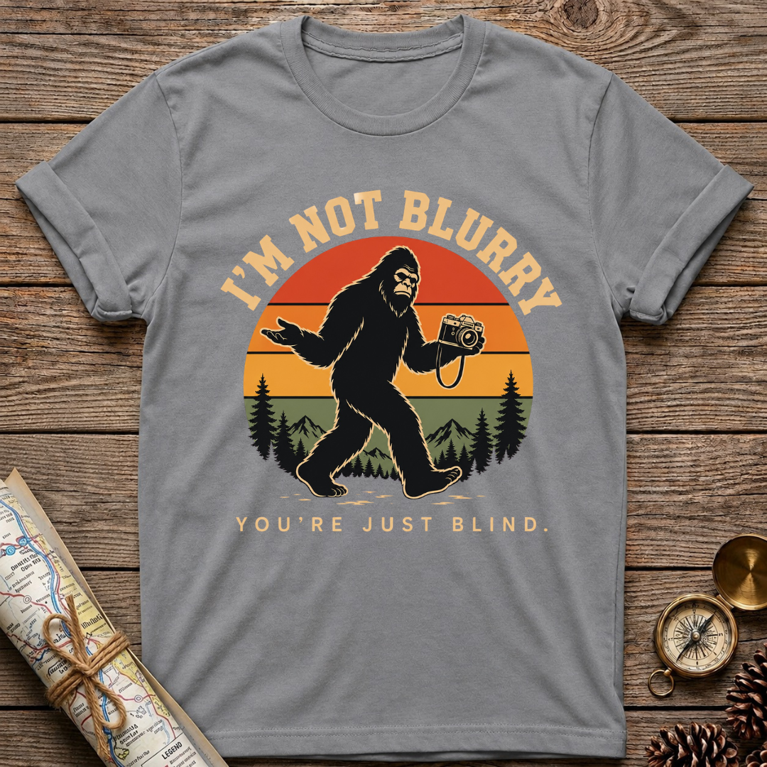 I'm Not Blurry Bigfoot T-Shirt