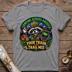 Your Trash Is My Trail Mix T-Shirt