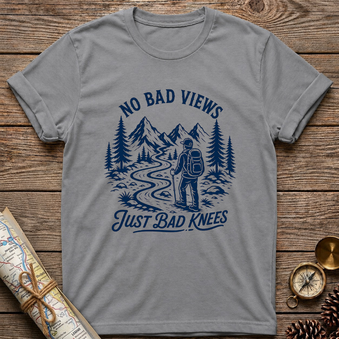 No Bad Views Just Bad Knees T-Shirt