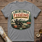 Hiking Is Just Fishing Wthout A Chair T-Shirt