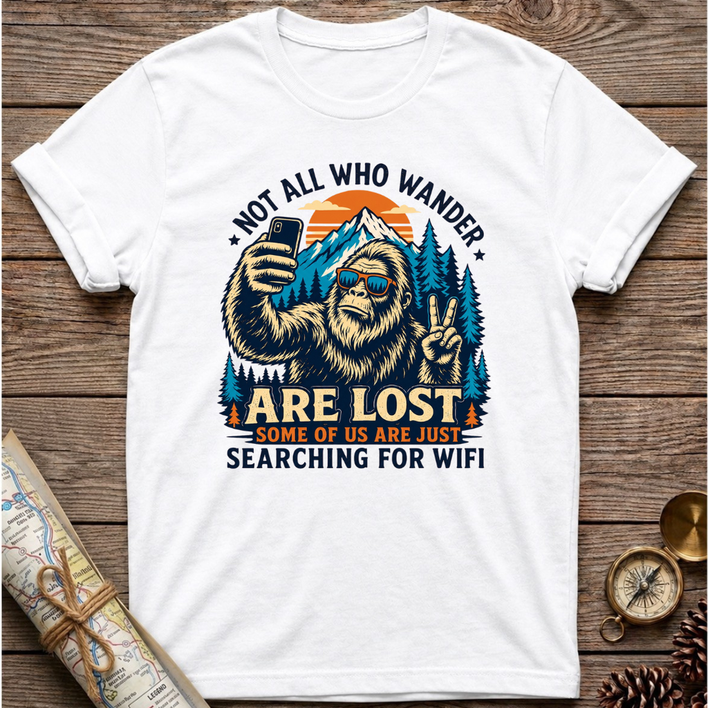 Bigfoot Not All Who Wander T-Shirt