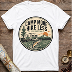 Camp More Hike Less T-Shirt