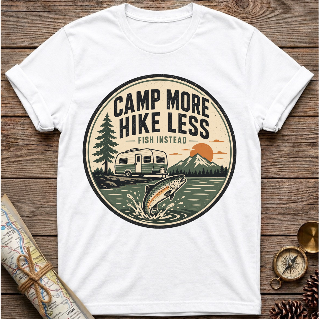 Camp More Hike Less T-Shirt
