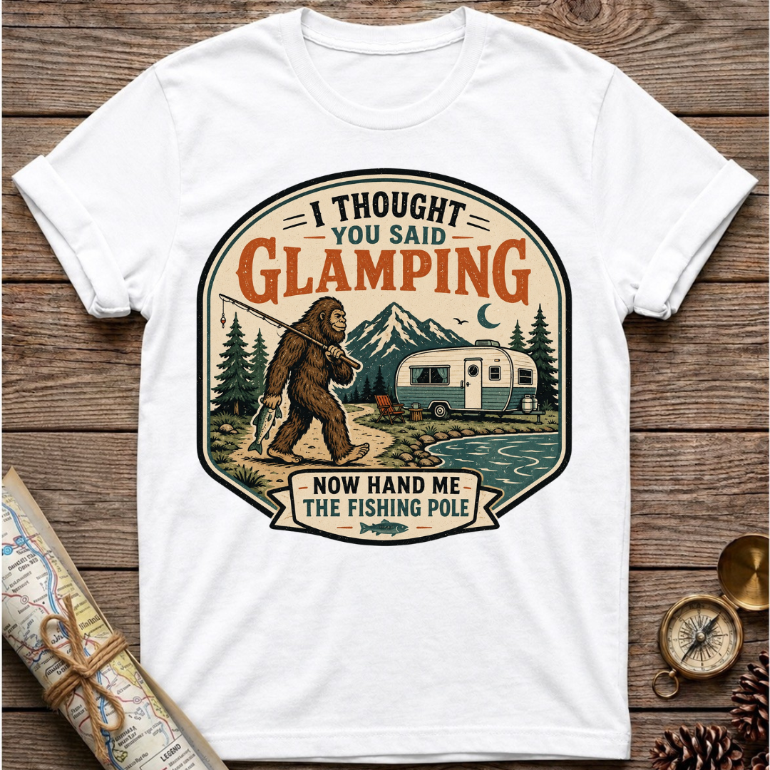 Bigfoot I Thought You Said Glamping T-Shirt