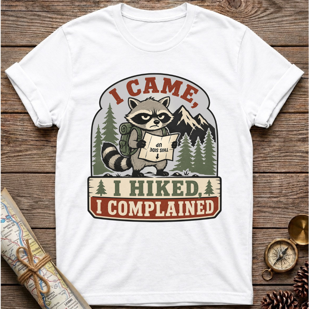 I hiked I Complained T-Shirt