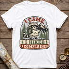 I hiked I Complained T-Shirt