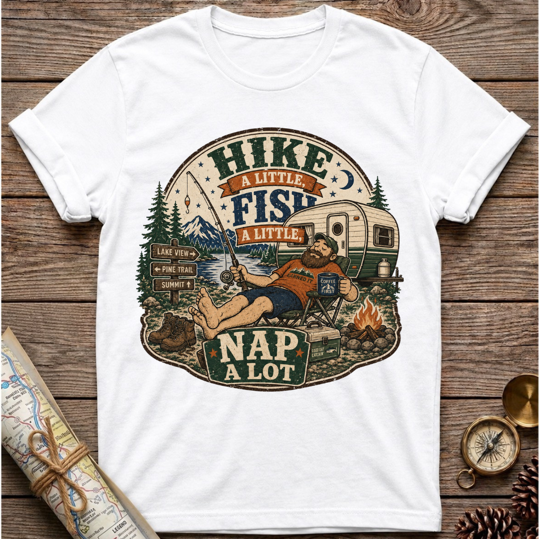 Hike A Little, Fish A Little T-Shirt