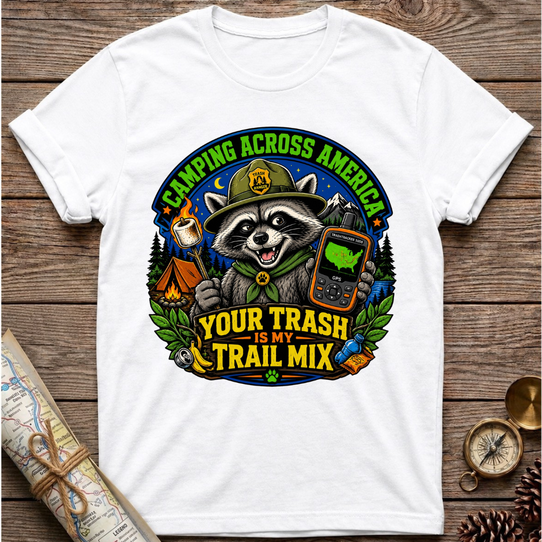 Your Trash Is My Trail Mix T-Shirt
